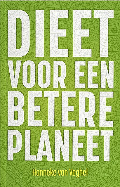 Dieet voor een betere planeet, Hanneke van Veghel