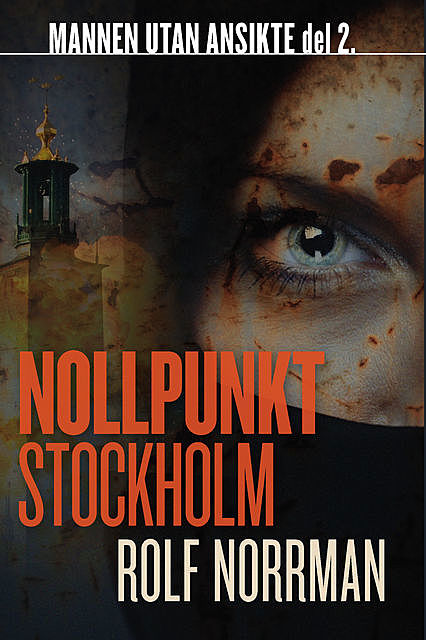 Nollpunkt Stockholm, Rolf Norrman