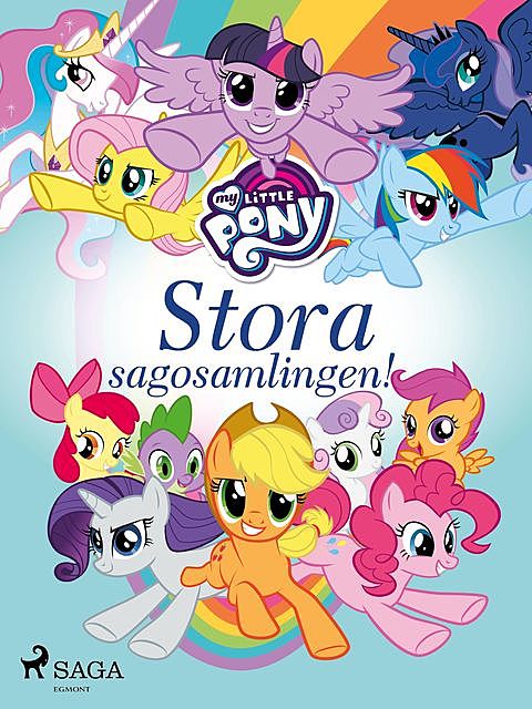 My Little Pony – Stora sagosamlingen, My Little Pony