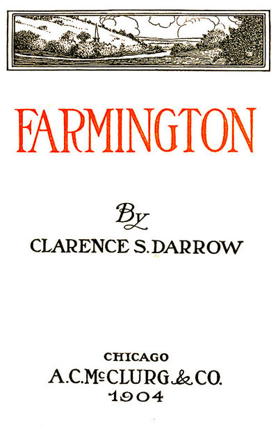 Farmington, Clarence Darrow