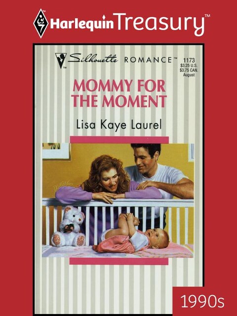 Mommy for the Moment, Lisa Kaye Laurel