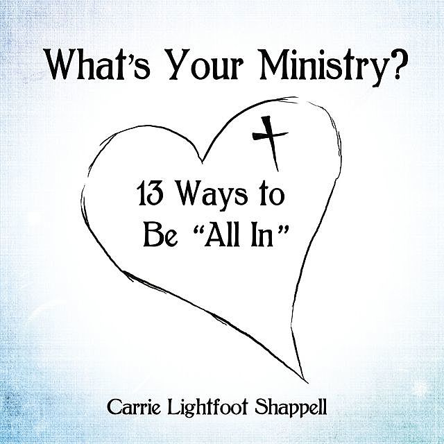 What's Your Ministry, Carrie Lightfoot Shappell