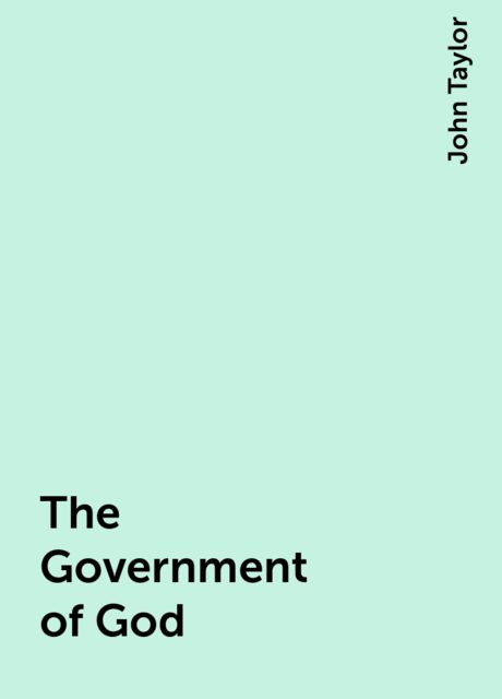 The Government of God, John Taylor
