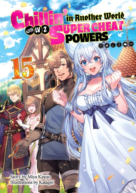 Chillin’ in Another World with Level 2 Super Cheat Powers: Volume 15 (Light Novel), Miya Kinojo