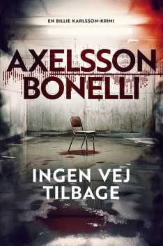 Ingen vej tilbage – 2, Åsa Bonelli, Ida Axelsson