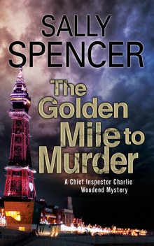 The Golden Mile to Murder, Sally Spencer