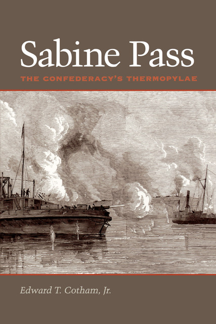 Sabine Pass, Edward T. Cotham