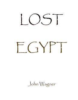 Lost Egypt, John Wagner