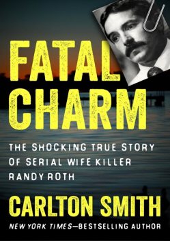 Fatal Charm, Carlton Smith