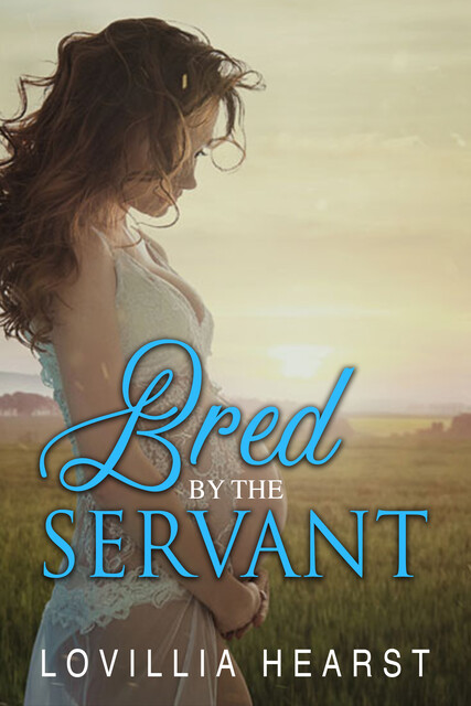 Bred By The Servant, Lovillia Hearst