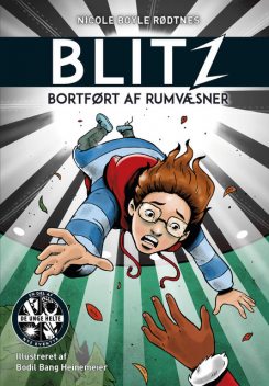 Blitz 1: Bortført af rumvæsner, Nicole Boyle Rødtnes