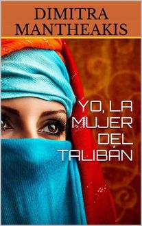 Yo, La Mujer Del Talibán, Dimitra Mantheakis