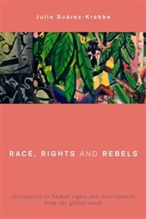 Race, Rights and Rebels, Julia Suarez-Krabbe