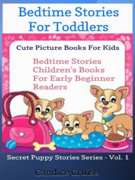 Bedtime Stories For Toddlers: Cute Picture Books For Kids, Candice Cruise