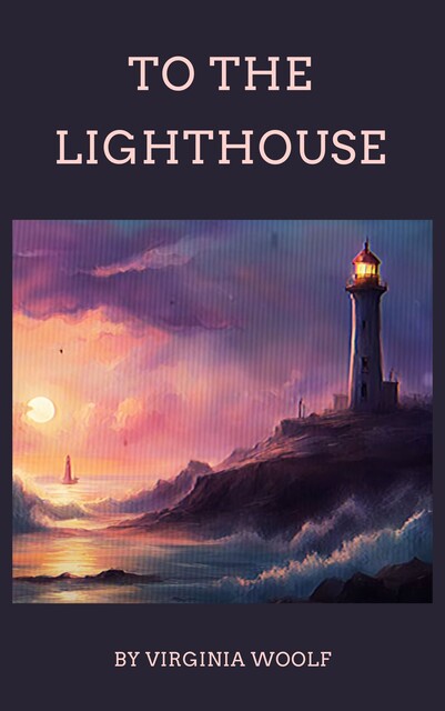 To The Lighthouse, Virginia Woolf