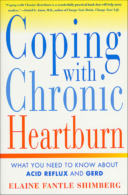 Coping with Chronic Heartburn, Elaine Fantle Shimberg