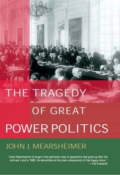 The Tragedy of Great Power Politics, John Mearsheimer