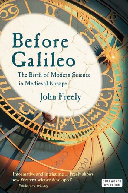 Before Galileo: The Birth of Modern Science in Medieval Europe, Ray Kurzweil