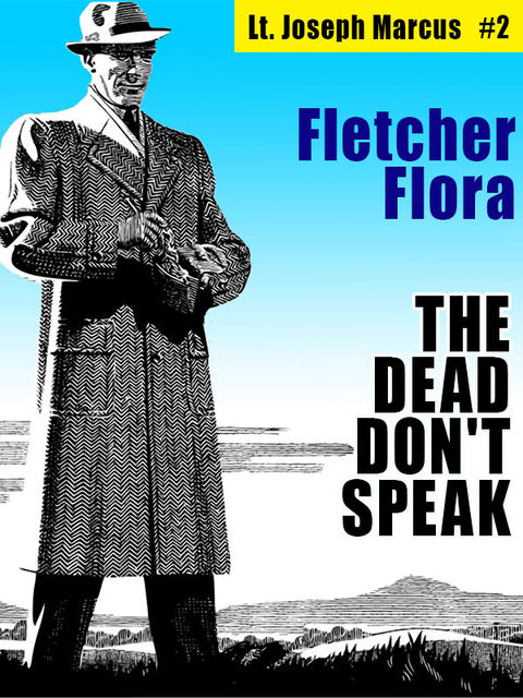 The Dead Don't Speak: Lt. Joseph Marcus #2, Fletcher Flora