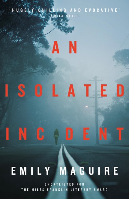 An Isolated Incident, Emily Maguire