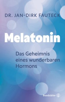 Melatonin, Jan-Dirk Fauteck