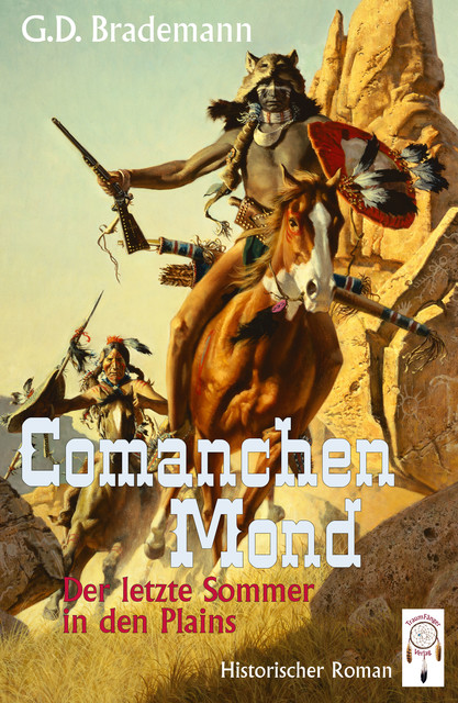 Comanchen Mond Band 2, G.D. Brademann