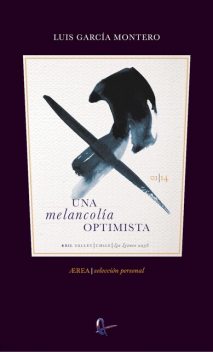 Una melancolía optimista, Luis Garcia Montero