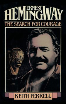 Ernest Hemingway, Keith Ferrell