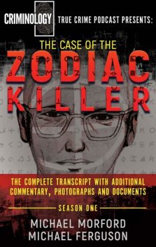 The Case of the Zodiac Killer, Michael Ferguson, Michael Morford