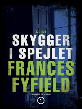 Skygger i spejlet, Frances Fyfield