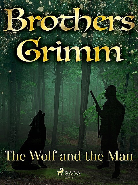 The Wolf and the Man, Brothers Grimm