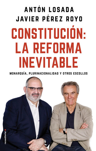 Constitución: la reforma inevitable, Antón Losada, Javier Pérez Royo