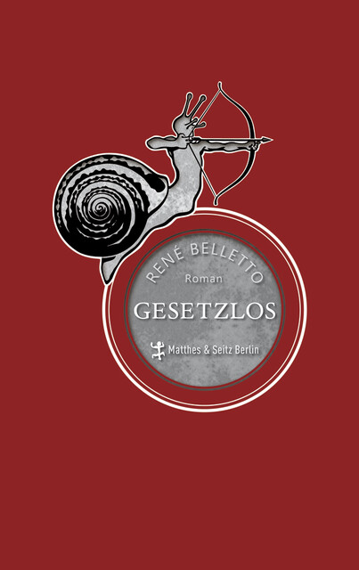 Gesetzlos, René Belletto