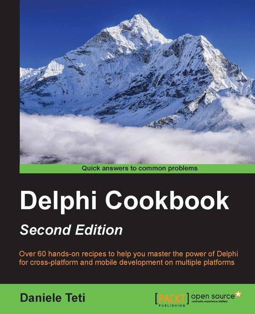Delphi Cookbook – Second Edition, Daniele Teti