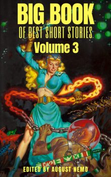 Big Book of Best Short Stories – Volume 3, Robert Louis Stevenson, Edgar Rice Burroughs, Robert E.Howard, Zane Grey, Ambrose Bierce, Arthur Machen, Talbot Mundy, Abraham Merritt, Edgar Wallace, G.K.Chesterton, August Nemo