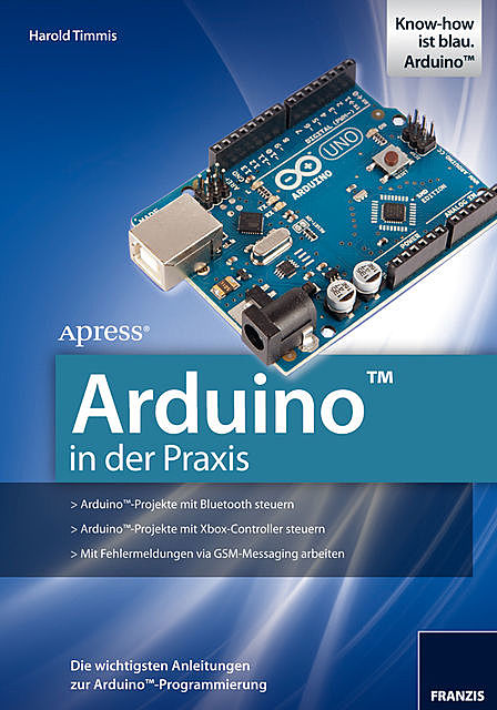 Arduino in der Praxis, Harold Timmis