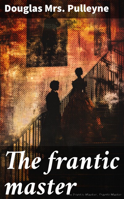 The frantic master, Douglas Pulleyne