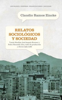 Relatos sociológicos y sociedad, Claudio Ramos Zincke