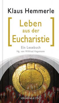Leben aus der Eucharistie, Klaus Hemmerle