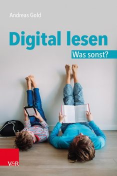 Digital lesen. Was sonst, Andreas Gold