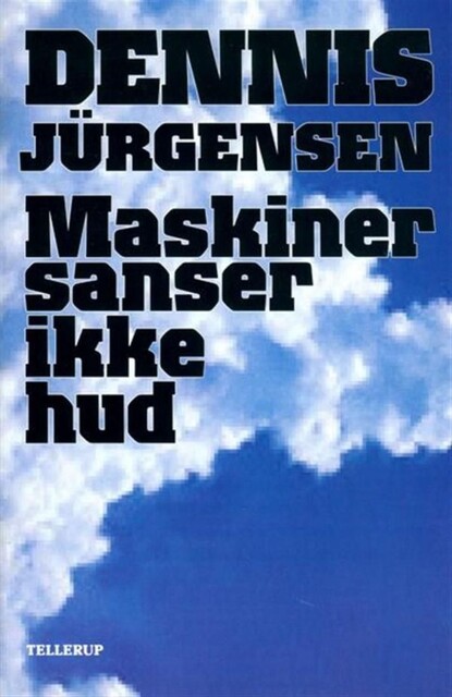Maskiner sanser ikke hud, Dennis Jürgensen
