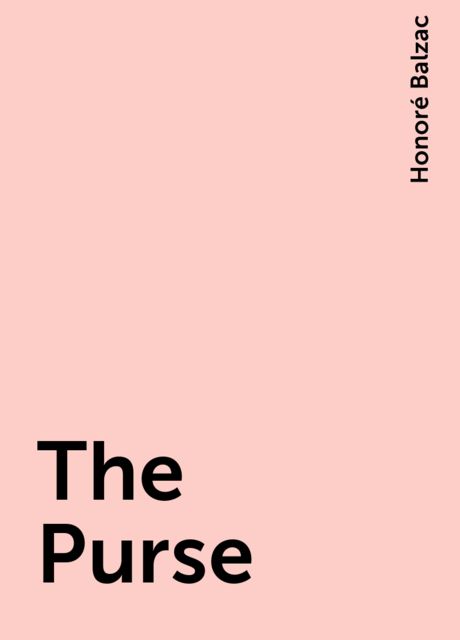 The Purse, Honoré Balzac