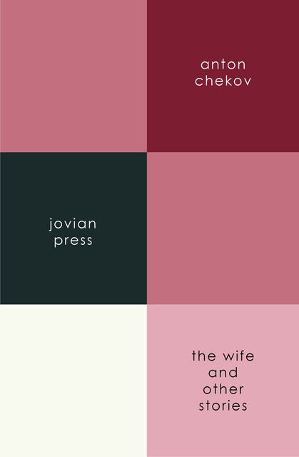 The Wife, and Other Stories, Anton Chekhov