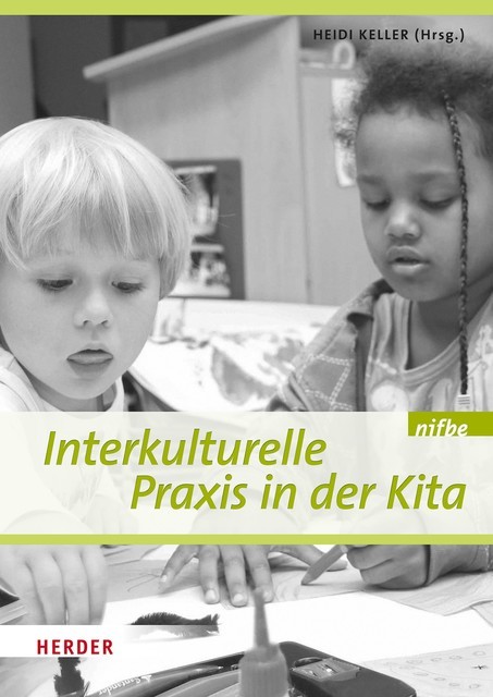 Interkulturelle Praxis in der Kita, Heidi Keller