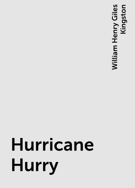 Hurricane Hurry, William Henry Giles Kingston