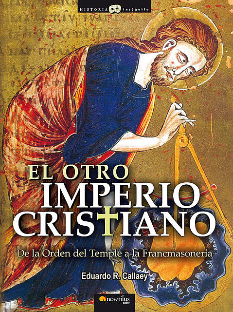 El otro Imperio cristiano, Eduardo R. Callaey Aranzibia