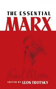 The Essential Marx, Karl Marx