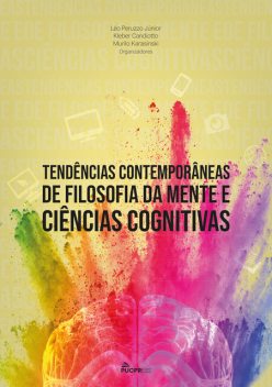 Tendências Contemporâneas de Filosofia da Mente e Ciências Cognitivas, Léo Peruzzo Júnior, Kleber Bez Birolo Candiotto, Murilo Karasinski