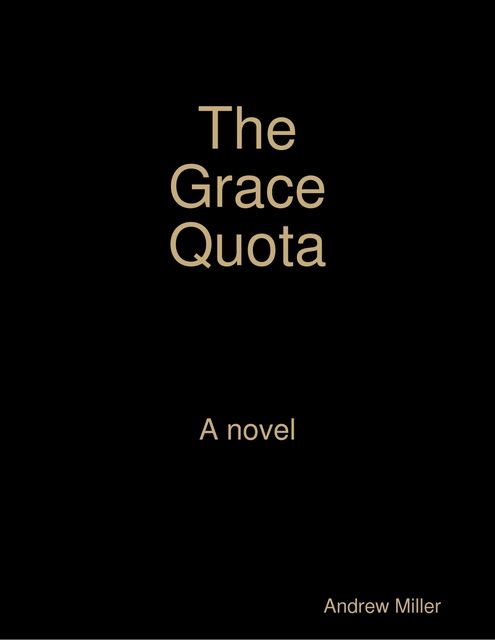 The Grace Quota, Andrew Miller