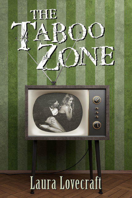 The Taboo Zone, Laura Lovecraft